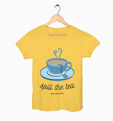 Female Round Neck Half Sleeve Classic | Spill the tea, not secrets