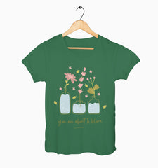 Female Round Neck Half Sleeve Classic | You Are About To Bloom