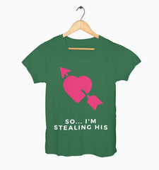 Female Round Neck Half Sleeve Classic | So I'm Stealing His