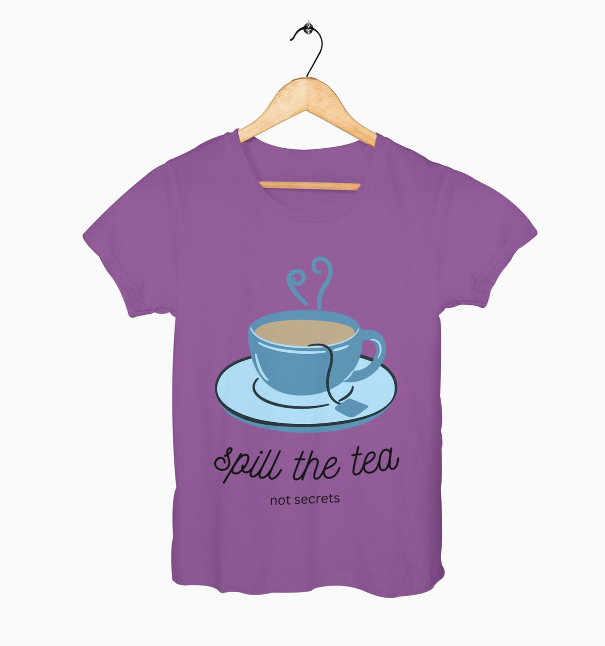 Female Round Neck Half Sleeve Classic | Spill the tea, not secrets