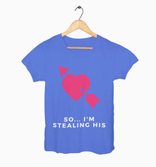 Female Round Neck Half Sleeve Classic | So I'm Stealing His