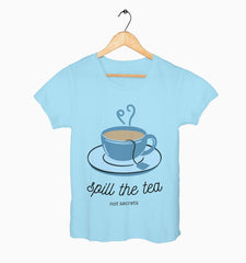 Female Round Neck Half Sleeve Classic | Spill the tea, not secrets