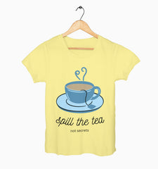 Female Round Neck Half Sleeve Classic | Spill the tea, not secrets