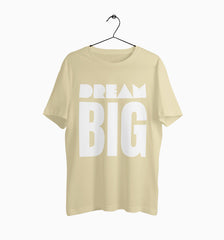 Male Round Neck Half Sleeve Classic | Dream Big