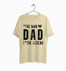 Male Round Neck Half Sleeve Classic | Dad : The Man The Legend The Myth