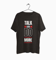 Male Round Neck Half Sleeve Classic | Talk Less Do More