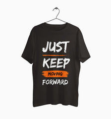 Male Round Neck Half Sleeve Classic | Just Keep Moving Forward