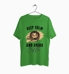 Male Round Neck Half Sleeve Classic | Keep Calm And Drink Coffee