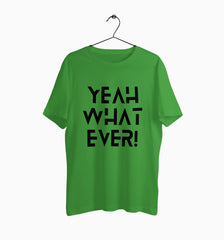 Male Round Neck Half Sleeve Classic | Yeah Whatever