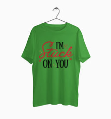 Male Round Neck Half Sleeve Classic | I'm Stuck On You