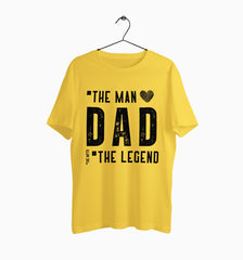 Male Round Neck Half Sleeve Classic | Dad : The Man The Legend The Myth