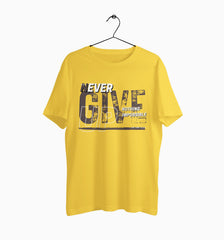 Male Round Neck Half Sleeve Classic | Never Give Up