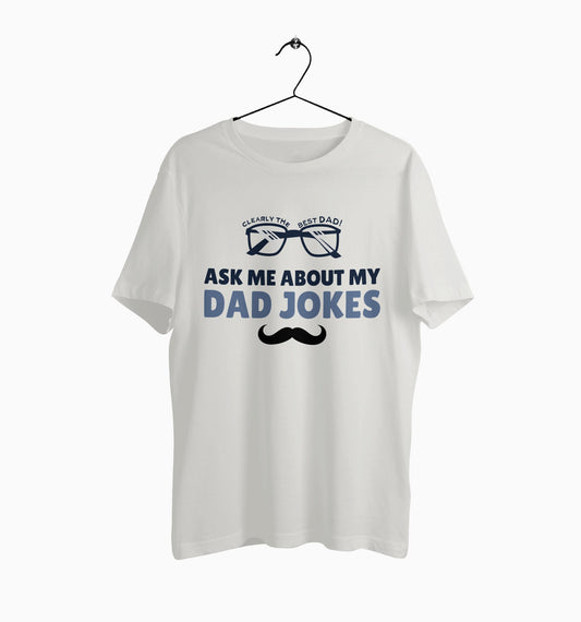 Male Round Neck Half Sleeve Classic | Ask Me About My Dad Jokes