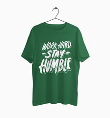 Male Round Neck Half Sleeve Classic | Work hard Stay Humble