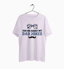 Male Round Neck Half Sleeve Classic | Ask Me About My Dad Jokes