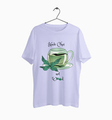 Male Round Neck Half Sleeve Classic | have chai not weed