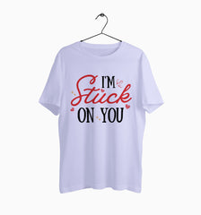 Male Round Neck Half Sleeve Classic | I'm Stuck On You