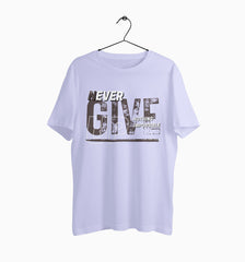 Male Round Neck Half Sleeve Classic | Never Give Up