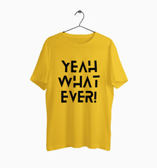 Male Round Neck Half Sleeve Classic | Yeah Whatever