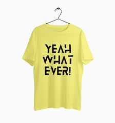 Male Round Neck Half Sleeve Classic | Yeah Whatever