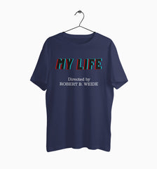 Male Round Neck Half Sleeve Classic | My life directed by Robert B Weide