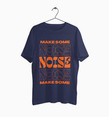 Male Round Neck Half Sleeve Classic | Make Some Noise