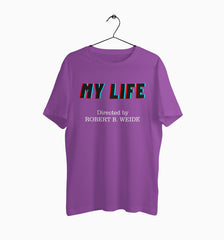 Male Round Neck Half Sleeve Classic | My life directed by Robert B Weide