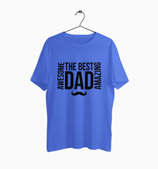 Male Round Neck Half Sleeve Classic | Awesome Amazong The Best Dad