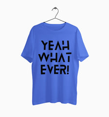 Male Round Neck Half Sleeve Classic | Whatever!