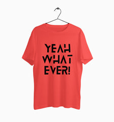 Male Round Neck Half Sleeve Classic | Yeah Whatever