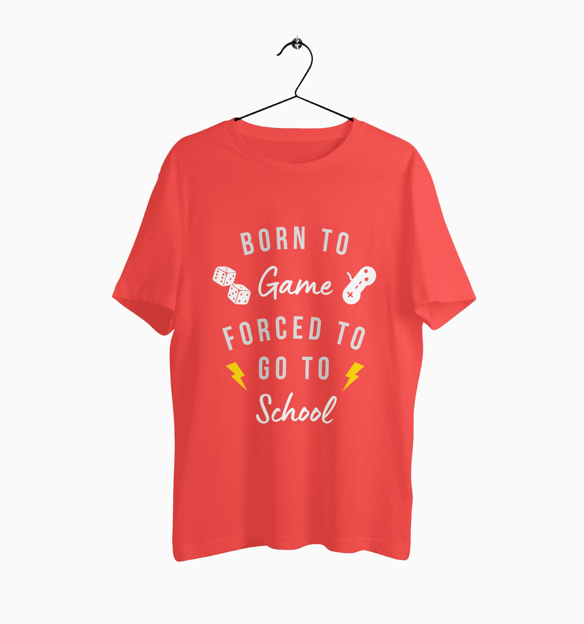 Male Round Neck Half Sleeve Classic | Born To GameForced To Go School