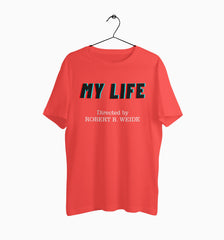 Male Round Neck Half Sleeve Classic | My life directed by Robert B Weide