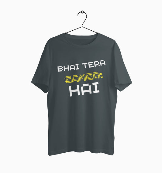 Male Round Neck Half Sleeve Classic | Bhai tera gamer hai