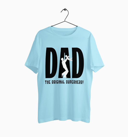 Male Round Neck Half Sleeve Classic | Dad : The Original Superhero