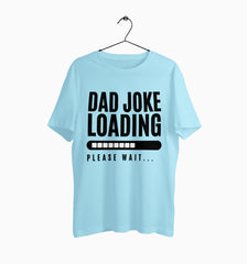 Male Round Neck Half Sleeve Classic | Dad Joke Loading