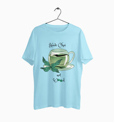 Male Round Neck Half Sleeve Classic | have chai not weed