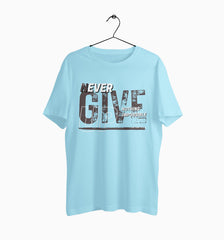 Male Round Neck Half Sleeve Classic | Never Give Up