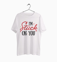 Male Round Neck Half Sleeve Classic | I'm Stuck On You