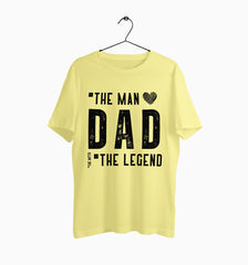 Male Round Neck Half Sleeve Classic | Dad : The Man The Legend The Myth