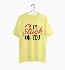 Male Round Neck Half Sleeve Classic | I'm Stuck On You