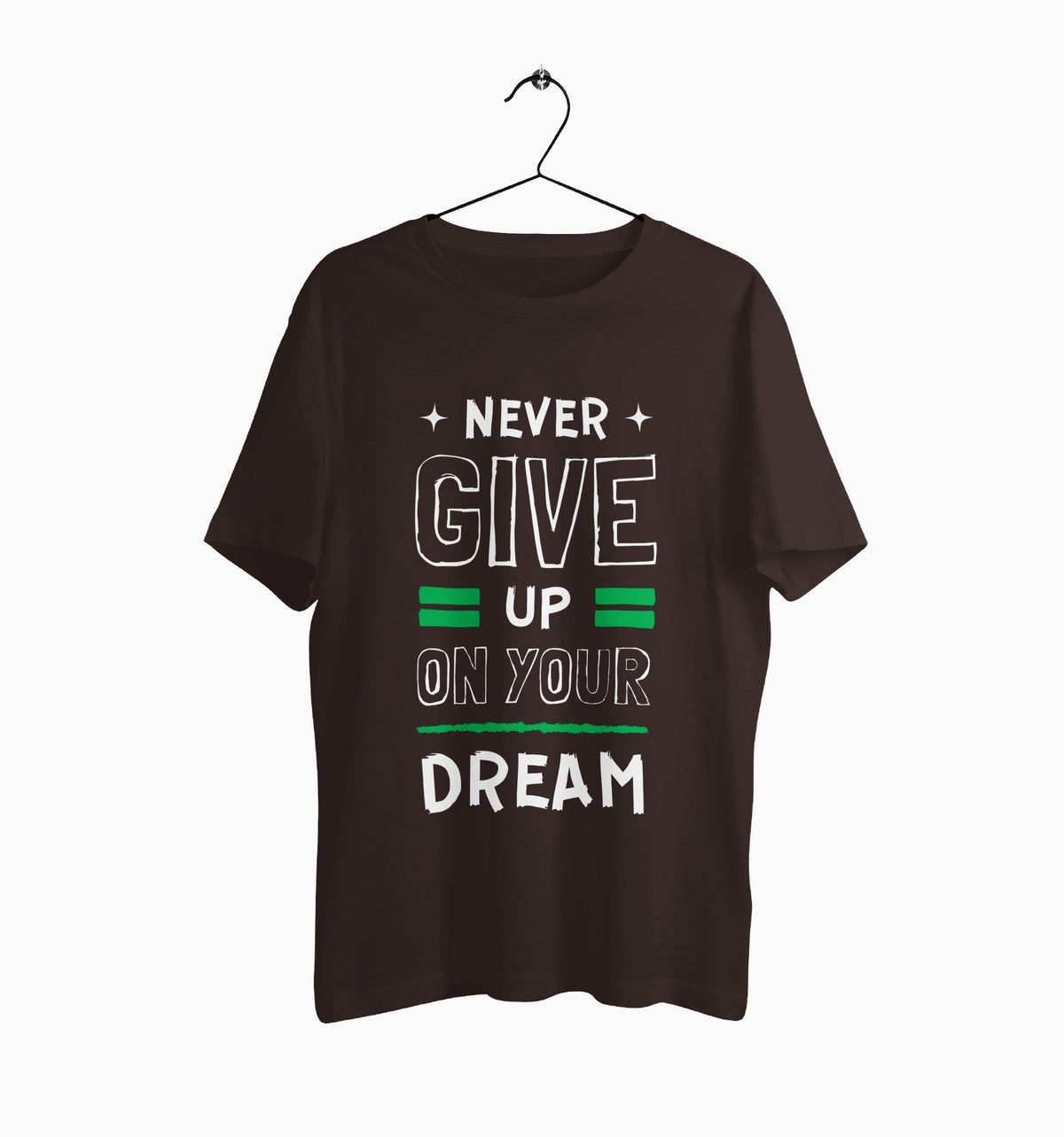 Male Round Neck Half Sleeve Classic | Never Give Up On Your Dreem