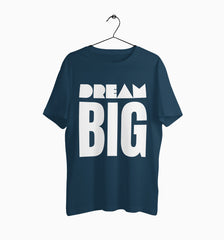 Male Round Neck Half Sleeve Classic | Dream Big