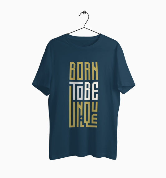 Male Round Neck Half Sleeve Classic | Born To Be Unique