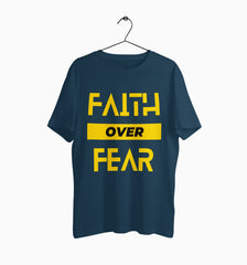 Male Round Neck Half Sleeve Classic | Faith Over Fear